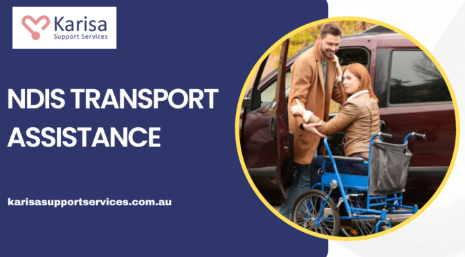 NDIS Transport Assistance – What Types of Support Are Covered?
